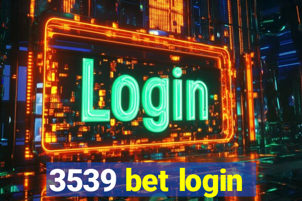 3539 bet login